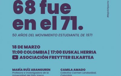 Jornadas de los 50 años del Movimiento Estudiantil Colombiano de 1971. Nuestro 68 fue el 71.